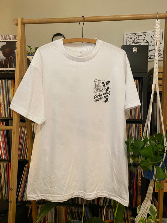 Get ‘em While They’re Hot tee shirt (new)